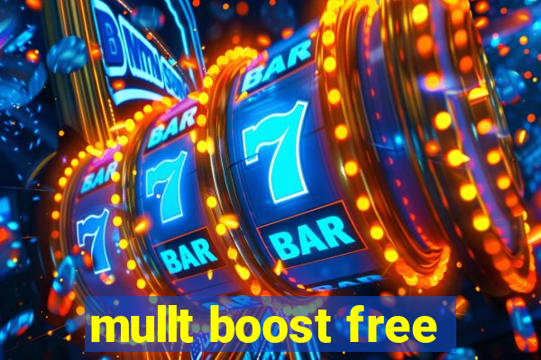 mullt boost free